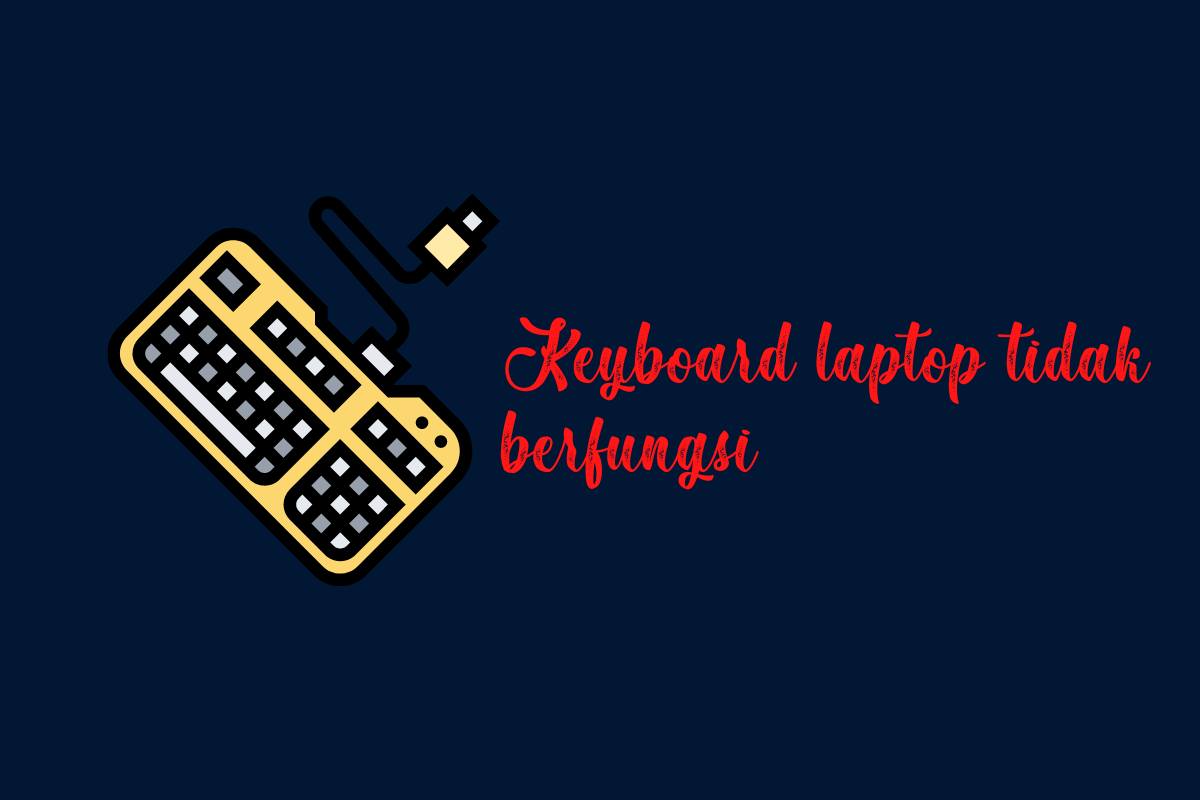 keyboard laptop tidak berfungsi